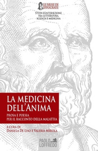 La medicina dell'anima: prosa e poesia per il racconto della malattia - Librerie.coop