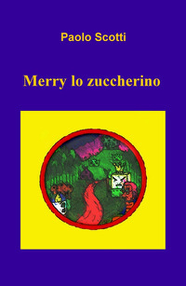 Merry lo zuccherino - Librerie.coop Merry lo zuccherino - Librerie.coop