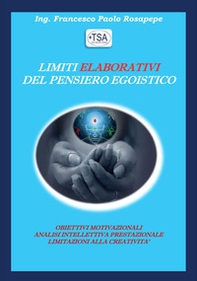 Limiti elaborativi del pensiero egoistico - Librerie.coop Limiti elaborativi del pensiero egoistico - Librerie.coop