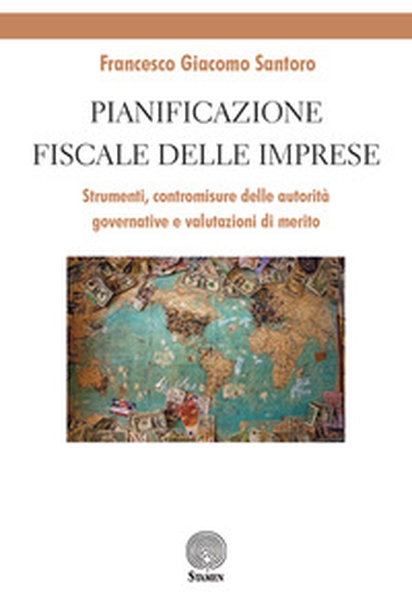 Pianificazione fiscale delle imprese. Strumenti, contromisure delle autorità governative e valutazioni di merito - Librerie.coop Pianificazione fiscale delle imprese. Strumenti, contromisure delle autorità governative e valutazioni di merito - Librerie.coop