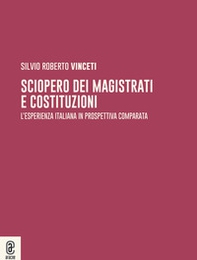 Sciopero dei magistrati e costituzioni. L'esperienza italiana in prospettiva comparata - Librerie.coop