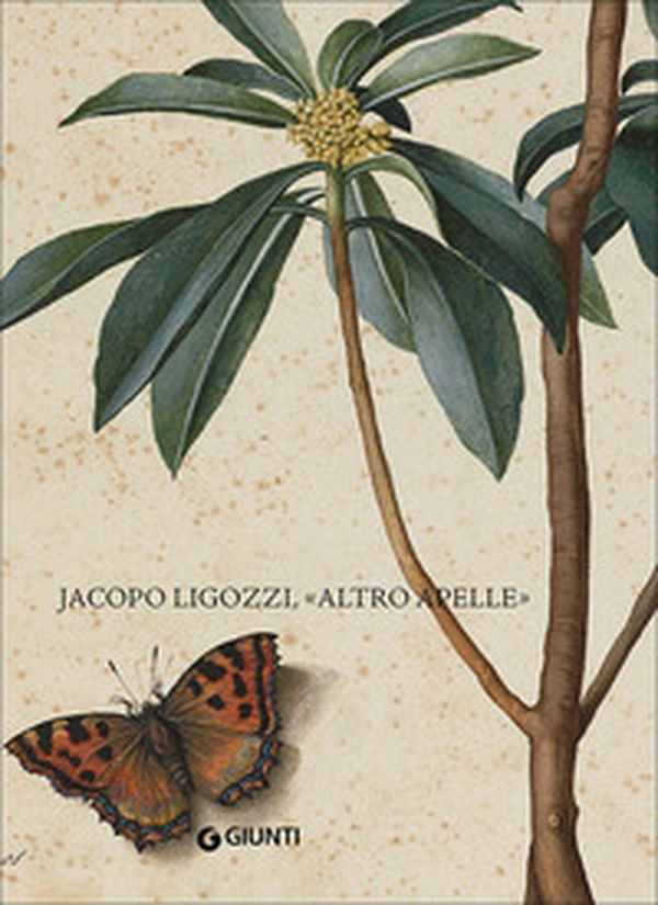 Jacopo Ligozzi, "altro Apelle". Ediz. Italiana e inglese - Librerie.coop