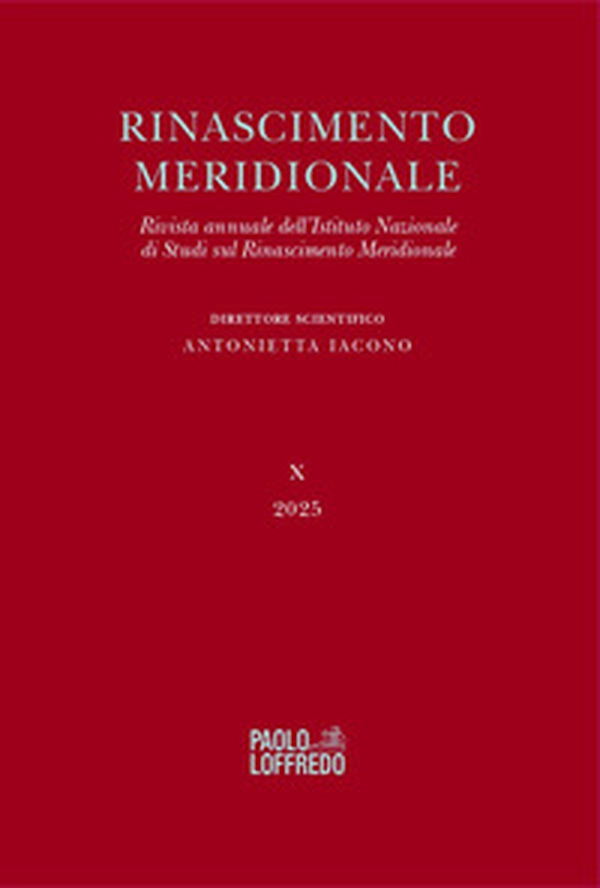 Rinascimento meridionale. Rivista annuale dell'Istituto Nazionale di Studi sul Rinascimento meridionale - Vol. 10 - Librerie.coop