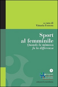 Sport al femminile. Quando la mimosa fa la differenza - Librerie.coop