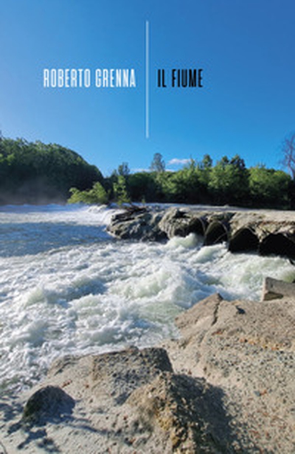 Il fiume - Librerie.coop Il fiume - Librerie.coop