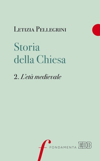 Storia della Chiesa. 2. L’età medievale - Librerie.coop Storia della Chiesa. 2. L’età medievale - Librerie.coop
