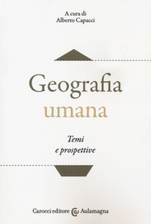 Geografia umana. Temi e prospettive - Librerie.coop Geografia umana. Temi e prospettive - Librerie.coop