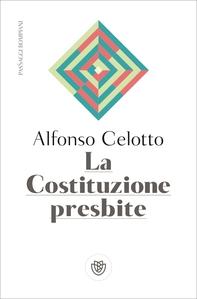 La Costituzione presbite - Librerie.coop