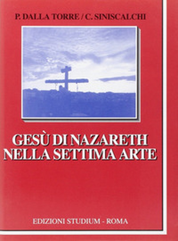 Gesù di Nazareth nella settima arte - Librerie.coop Gesù di Nazareth nella settima arte - Librerie.coop