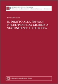 Il diritto alla privacy nell'esperienza giuridica statunitense ed europea - Librerie.coop