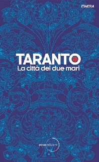 Taranto. La città dei due mari - Librerie.coop Taranto. La città dei due mari - Librerie.coop