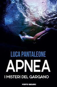 Apnea. I misteri del Gargano - Librerie.coop