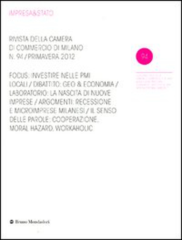 Impresa & Stato. Rivista della Camera di Commercio di Milano. Primavera 2012 - Librerie.coop Impresa & Stato. Rivista della Camera di Commercio di Milano. Primavera 2012 - Librerie.coop
