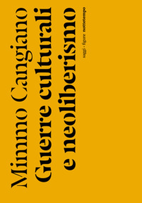 Guerre culturali e neoliberismo - Librerie.coop Guerre culturali e neoliberismo - Librerie.coop