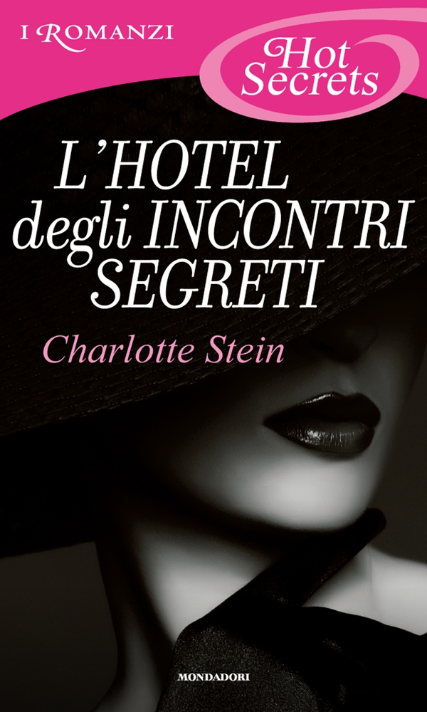L'hotel degli incontri segreti (Romanzi Hot Secrets) - Librerie.coop L'hotel degli incontri segreti (Romanzi Hot Secrets) - Librerie.coop