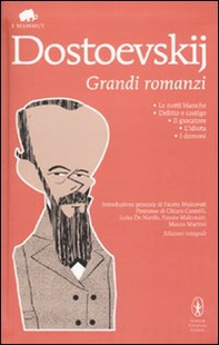 Grandi romanzi: Le notti bianche-Delitto e castigo-Il giocatore-L'idiota-I demoni - Librerie.coop