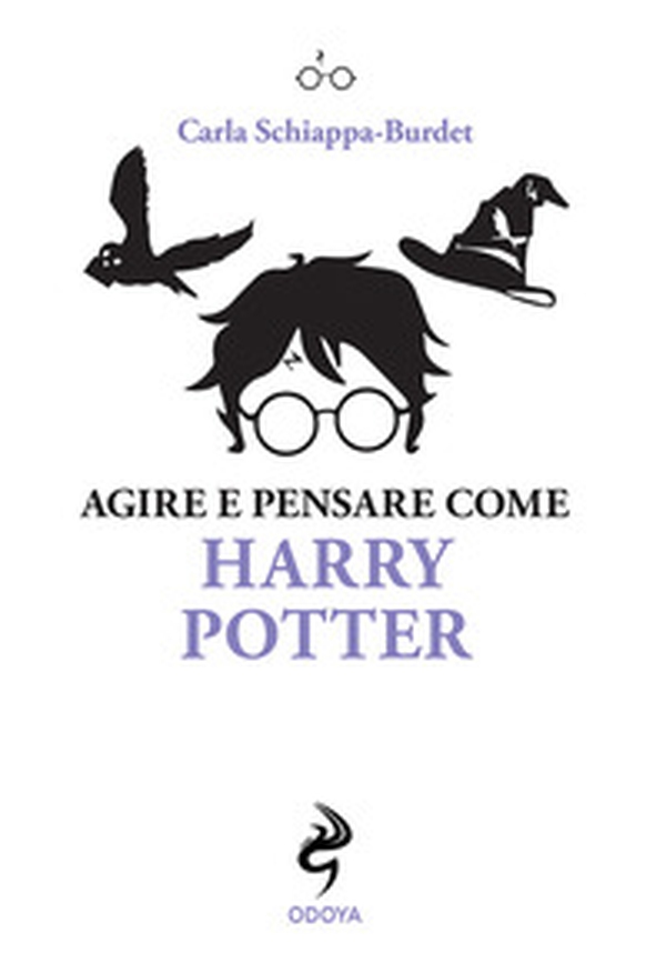 Agire e pensare come Harry Potter - Librerie.coop Agire e pensare come Harry Potter - Librerie.coop