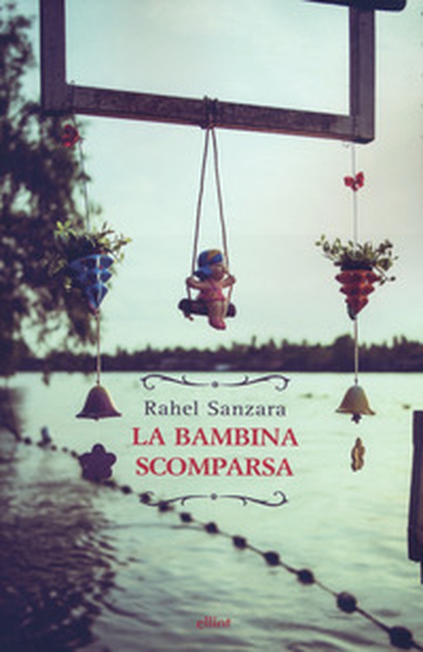 La bambina scomparsa - Librerie.coop La bambina scomparsa - Librerie.coop