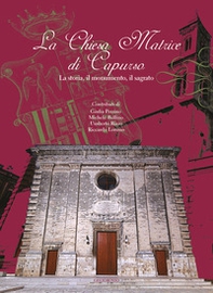 La Chiesa Matrice di Capurso. La storia, il monumento, il sagrato - Librerie.coop