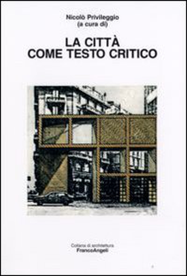 La città come testo critico - Librerie.coop La città come testo critico - Librerie.coop