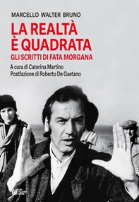 La realtà è quadrata. Gli scritti di Fata Morgana - Librerie.coop La realtà è quadrata. Gli scritti di Fata Morgana - Librerie.coop