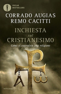 Inchiesta sul cristianesimo. Come si costruisce una religione - Librerie.coop Inchiesta sul cristianesimo. Come si costruisce una religione - Librerie.coop
