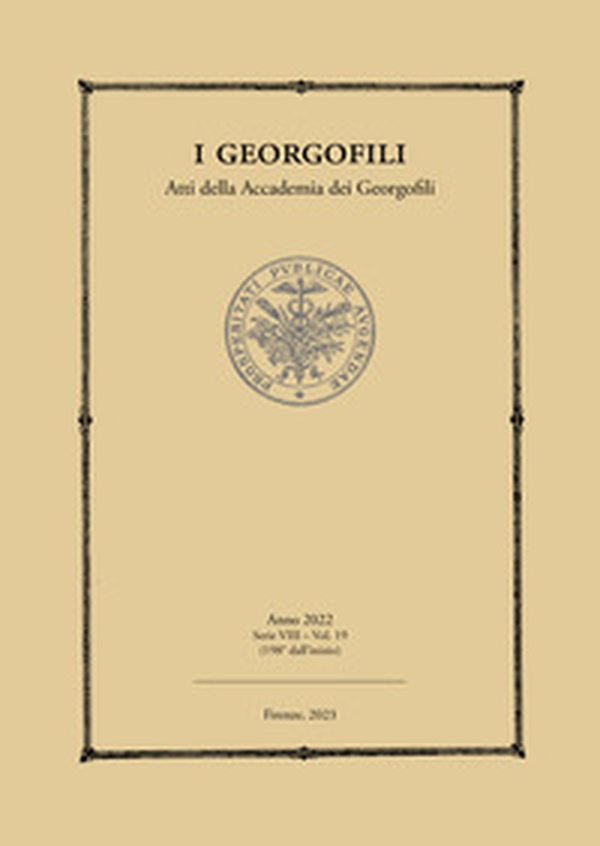 I Georgofili. Atti della Accademia dei Georgofili - Vol. 19 - Librerie.coop I Georgofili. Atti della Accademia dei Georgofili - Vol. 19 - Librerie.coop