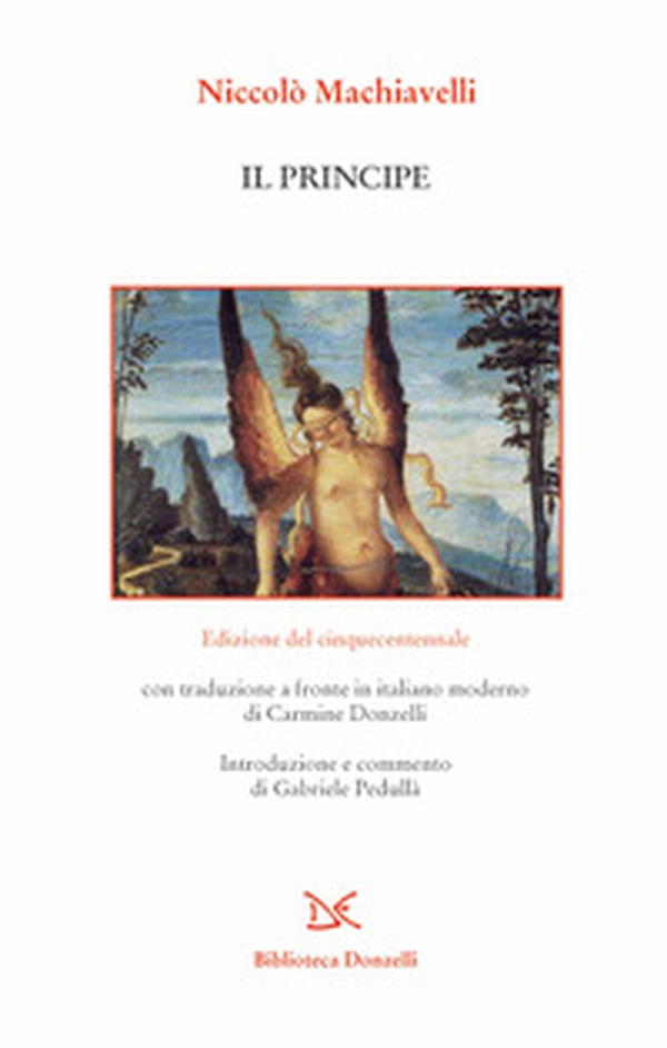 Il principe. Edizione del cinquecentennale - Librerie.coop Il principe. Edizione del cinquecentennale - Librerie.coop