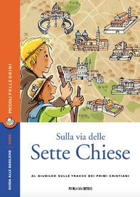 Sulla via delle 7 Chiese - Librerie.coop Sulla via delle 7 Chiese - Librerie.coop