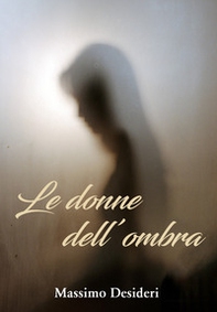 Le donne dell'ombra - Librerie.coop