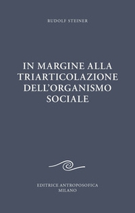 In margine alla triarticolazione dell'organismo sociale - Librerie.coop In margine alla triarticolazione dell'organismo sociale - Librerie.coop