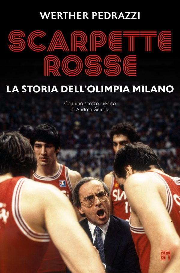 Scarpette rosse. La storia dell'Olimpia Milano - Librerie.coop
