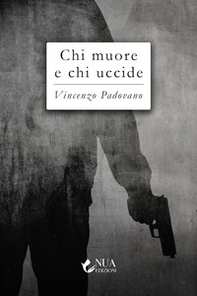 Chi muore e chi uccide - Librerie.coop