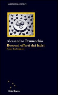 Bocconi offerti dai ladri. Poesie d'arte minore - Librerie.coop