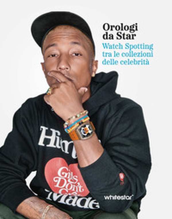 Orologi da star. Watch spotting tra le collezioni delle celebrità - Librerie.coop