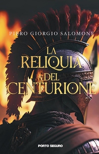 La reliquia del centurione - Librerie.coop