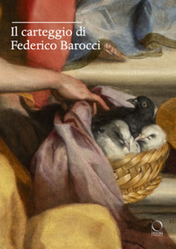 Il carteggio di Federico Barocci - Librerie.coop