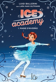 Magie d'inverno. Ice academy - Vol. 1 - Librerie.coop Magie d'inverno. Ice academy - Vol. 1 - Librerie.coop