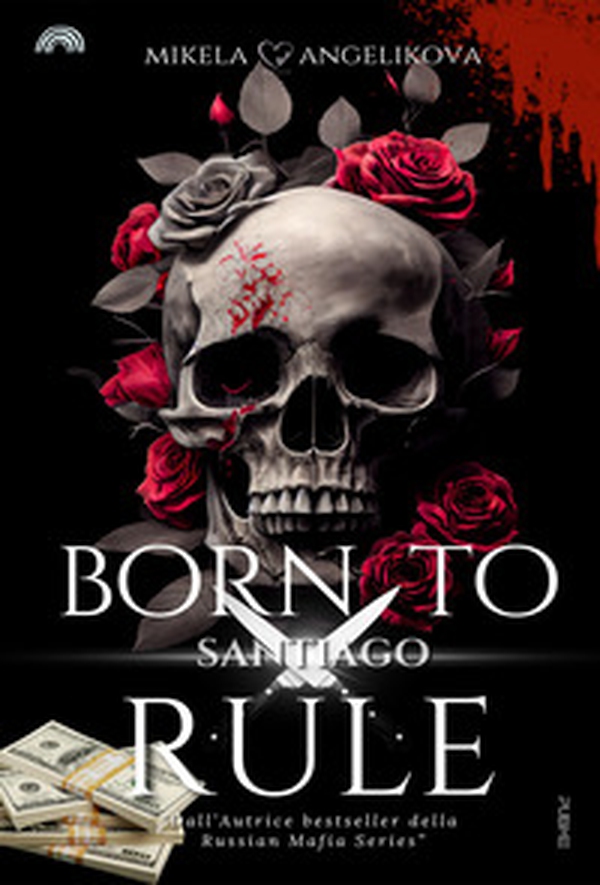 Santiago. Born to rule - Librerie.coop Santiago. Born to rule - Librerie.coop