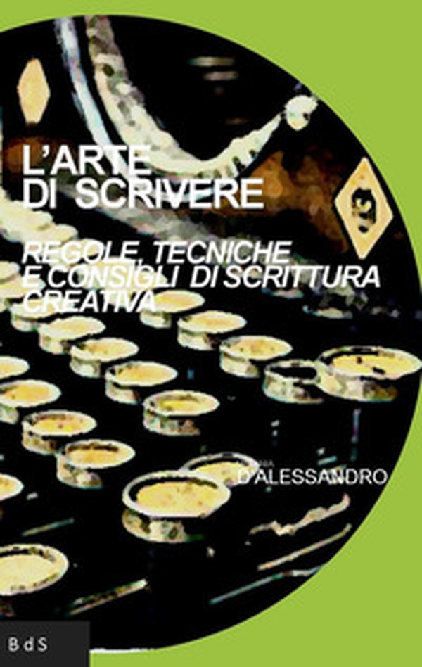 L'arte di scrivere. Regole, tecniche e consigli di scrittura creativa - Librerie.coop L'arte di scrivere. Regole, tecniche e consigli di scrittura creativa - Librerie.coop