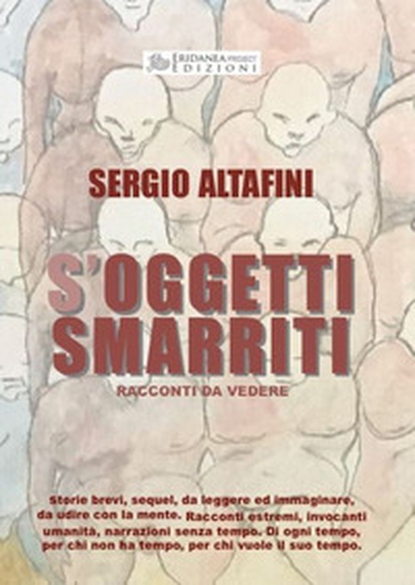 S'oggetti smarriti. Racconti da vedere - Librerie.coop S'oggetti smarriti. Racconti da vedere - Librerie.coop