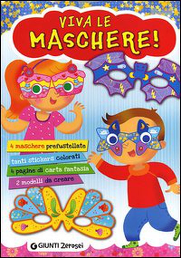 Viva le maschere! Con adesivi - Librerie.coop Viva le maschere! Con adesivi - Librerie.coop