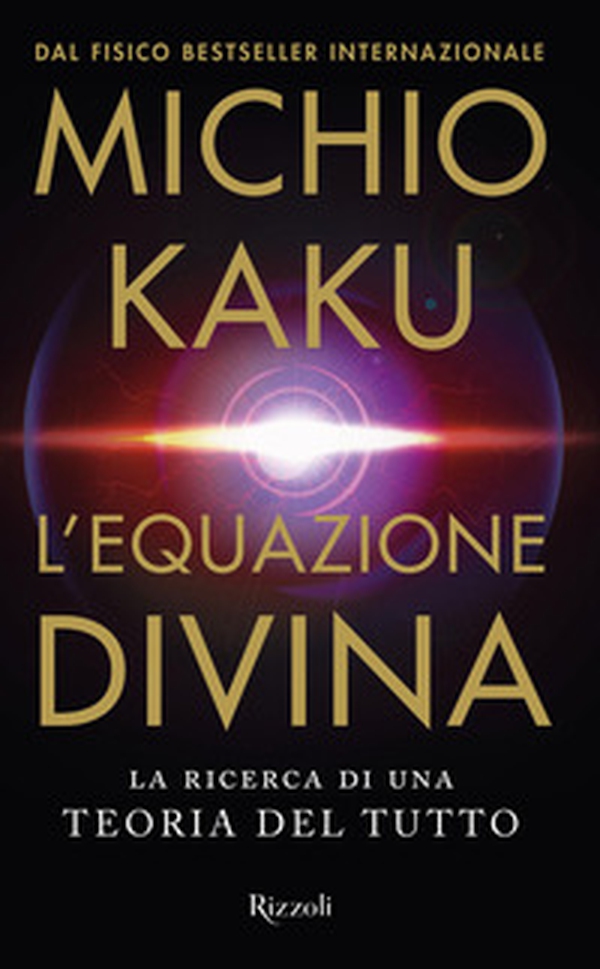 L'equazione divina. La ricerca di una teoria del tutto - Librerie.coop L'equazione divina. La ricerca di una teoria del tutto - Librerie.coop