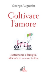 Coltivare l'amore. Matrimonio e famiglia alla luce di Amoris laetitia - Librerie.coop Coltivare l'amore. Matrimonio e famiglia alla luce di Amoris laetitia - Librerie.coop