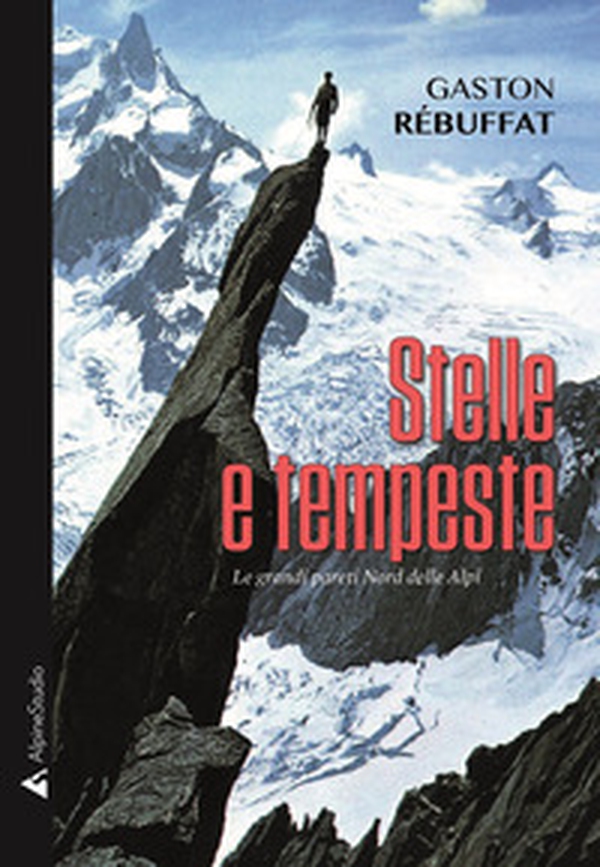 Stelle e tempeste. Le grandi pareti Nord delle Alpi - Librerie.coop Stelle e tempeste. Le grandi pareti Nord delle Alpi - Librerie.coop