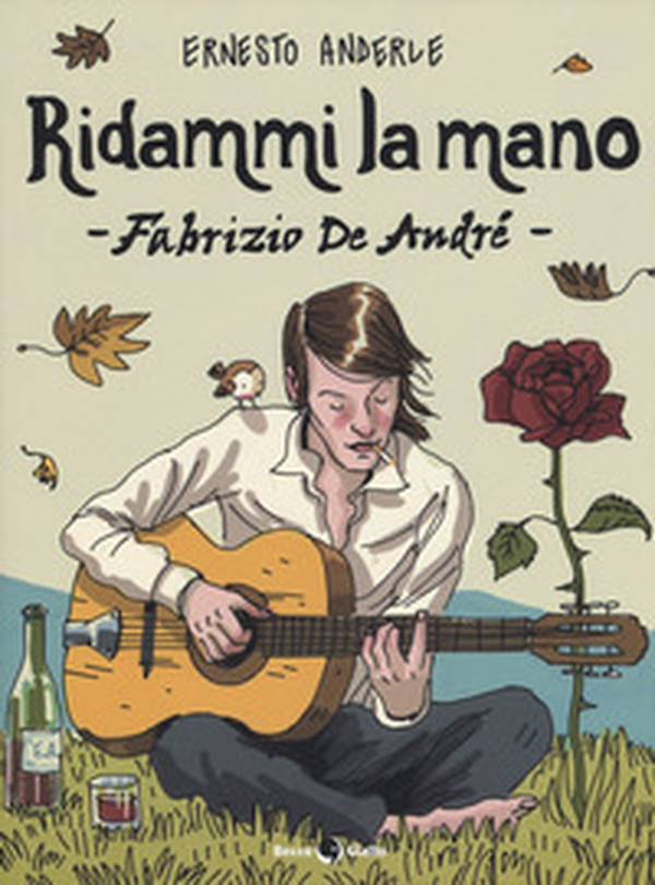 Ridammi la mano. Fabrizio de Andrè - Librerie.coop Ridammi la mano. Fabrizio de Andrè - Librerie.coop