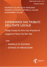 Difendersi dai tributi dell'ente locale. Con modelli di ricorso - Librerie.coop