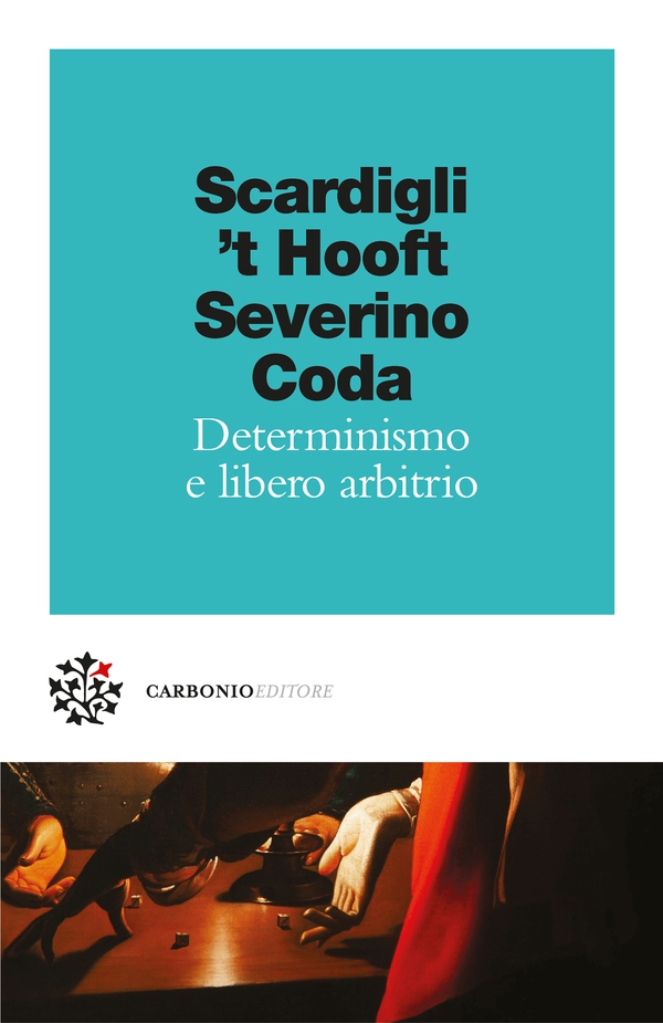 Determinismo e libero arbitrio - Librerie.coop Determinismo e libero arbitrio - Librerie.coop