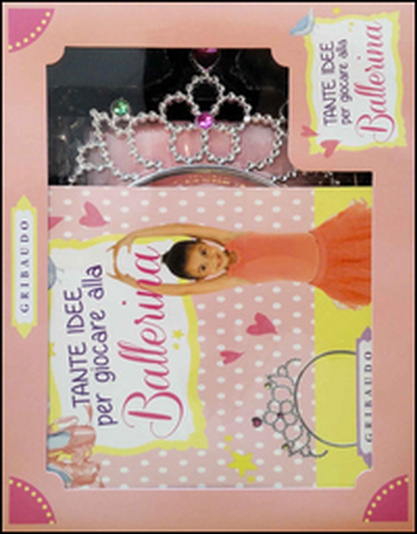 Tante idee per giocare alla ballerina - Librerie.coop Tante idee per giocare alla ballerina - Librerie.coop