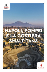 Napoli, Pompei e la costiera amalfitana - Librerie.coop Napoli, Pompei e la costiera amalfitana - Librerie.coop